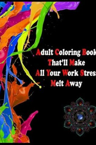 Cover of Adult Coloring Books That'll Make All Your Work Stress Melt Away