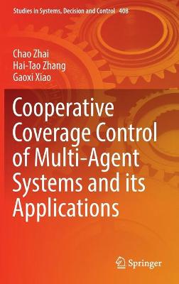 Cover of Cooperative Coverage Control of Multi-Agent Systems and its Applications