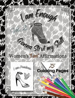 Book cover for I am Enough Gonna Strut my Stuff Vol.2