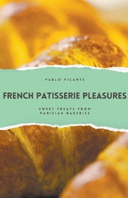 Book cover for French Patisserie Pleasures