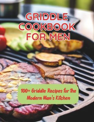 Book cover for Griddle Cookbook For Men