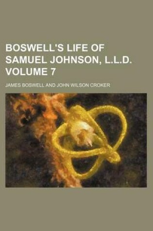 Cover of Boswell's Life of Samuel Johnson, L.L.D. Volume 7