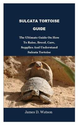 Book cover for Sulcata Tortoise Guide
