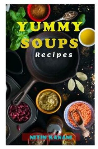 Cover of Yummy Soups Recipes