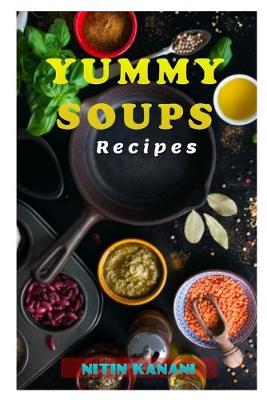 Book cover for Yummy Soups Recipes