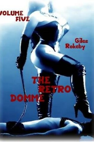 Cover of The Retro Domme - Volume Five