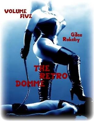 Book cover for The Retro Domme - Volume Five