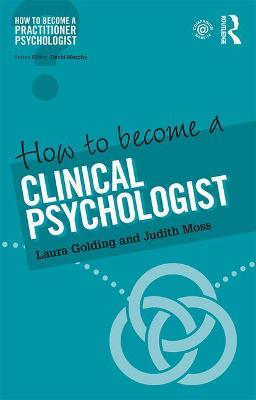 Cover of How to Become a Clinical Psychologist