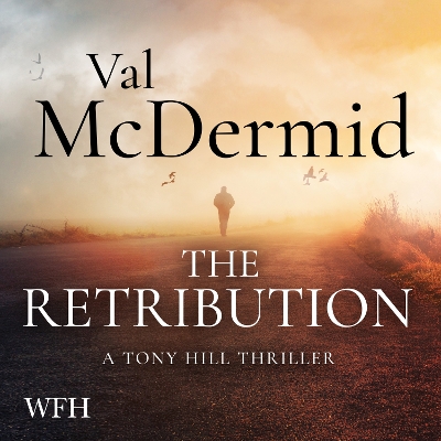 Book cover for The Retribution: Tony Hill and Carol Jordan Series, Book 7