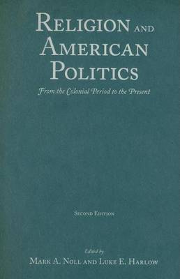 Cover of Religion and American Politics: From the Colonial Period to the Present