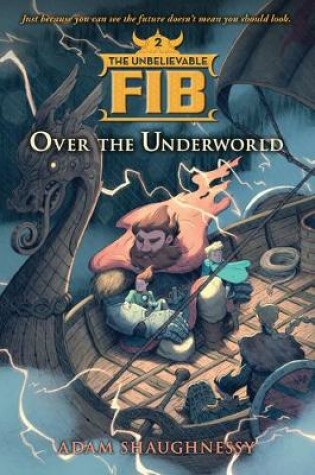 Cover of Unbelievable Fib, Book 2: Over the Underworld, the