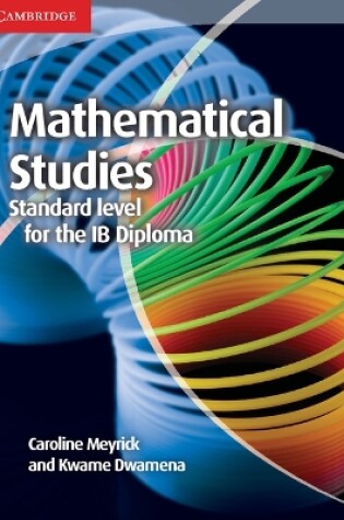 Cover of Mathematical Studies Standard Level for the IB Diploma Coursebook