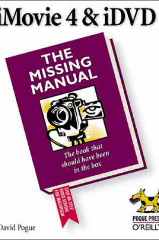 Cover of iMovie 4 & iDVD: The Missing Manual