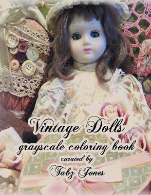 Book cover for Vintage Dolls Grayscale Coloring Book