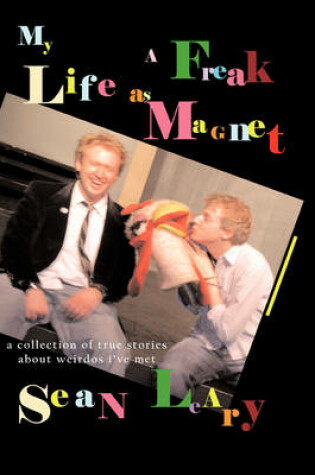 Cover of My Life as a Freak Magnet