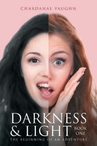 Cover of Darkness & Light - Book One