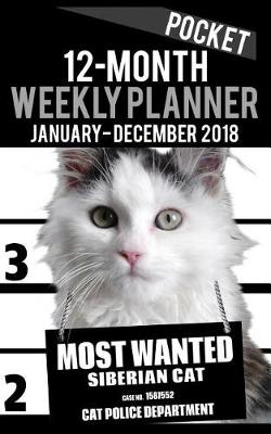 Cover of 2018 Pocket Weekly Planner - Most Wanted Siberian Cat