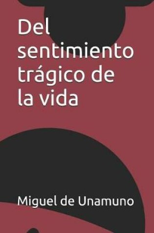 Cover of del Sentimiento Tragico de la Vida