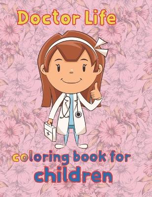 Book cover for doctor life coloring book for children