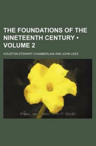 Cover of The Foundations of the Nineteenth Century (Volume 2)