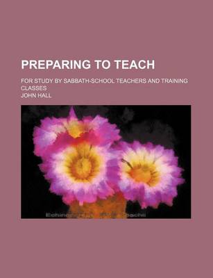 Book cover for Preparing to Teach; For Study by Sabbath-School Teachers and Training Classes