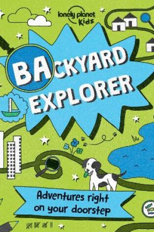 Cover of Lonely Planet Kids Backyard Explorer