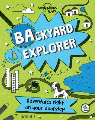 Book cover for Lonely Planet Kids Backyard Explorer