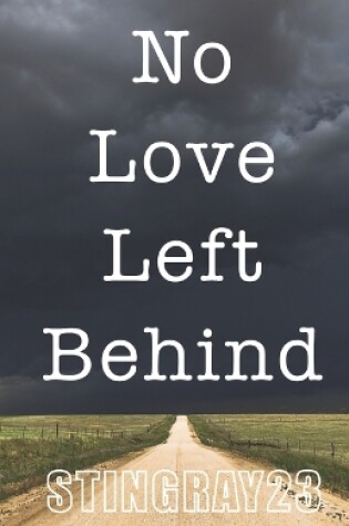 Cover of No Love Left Behind