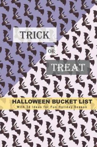 Cover of Trick or Treat Halloween Bucket List