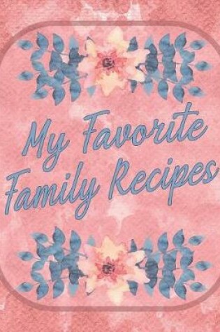 Cover of My Favorite Family Recipes