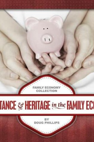 Cover of Inheritance & Heritage in the Family Economy