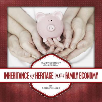 Cover of Inheritance & Heritage in the Family Economy