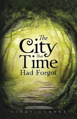 Book cover for The City That Time Had Forgot