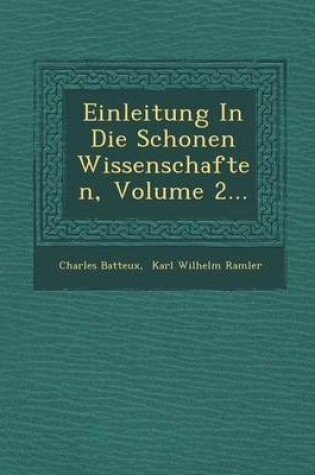 Cover of Einleitung in Die Schonen Wissenschaften, Volume 2...