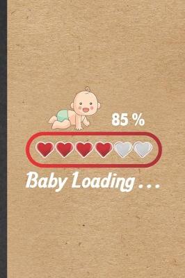 Book cover for 85% Baby Loading