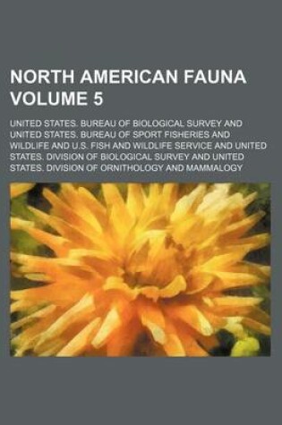 Cover of North American Fauna Volume 5