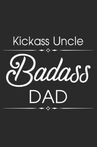 Cover of Kickass uncle badass dad