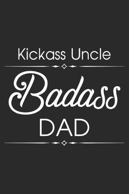 Book cover for Kickass uncle badass dad