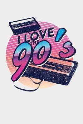 Book cover for I Love The 90's