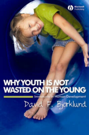 Cover of Why Youth is Not Wasted on the Young