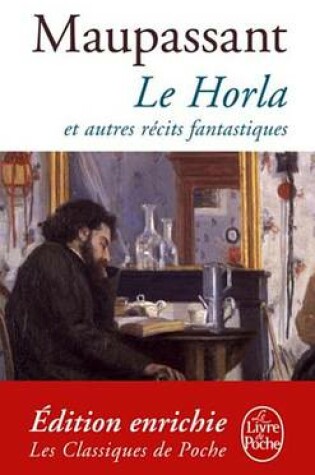 Cover of Le Horla Et Autres Recits Fantastiques