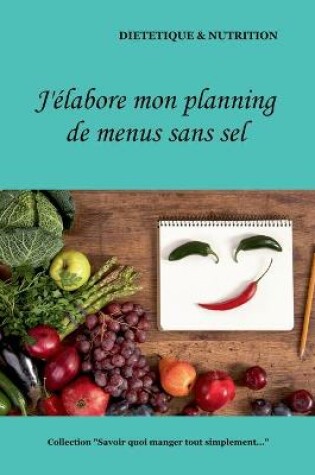 Cover of J'élabore mon planning de menus sans sel