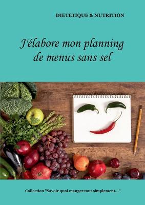 Book cover for J'élabore mon planning de menus sans sel