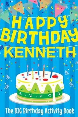 Cover of Happy Birthday Kenneth - The Big Birthday Activity Book