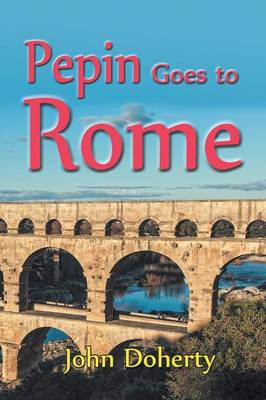 Book cover for Pepin Goes to Rome