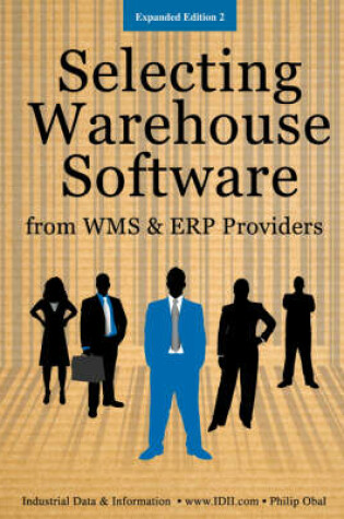 Cover of Selecting Warehouse Software from WMS and ERP Vendors - Expanded Edition