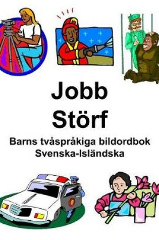 Cover of Svenska-Isländska Jobb/Störf Barns tvåspråkiga bildordbok