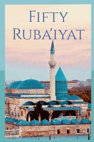 Cover of Fifty Ruba'iyat