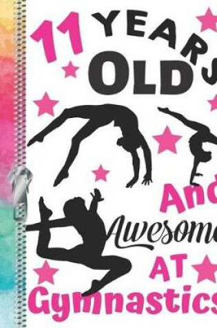 Cover of 11 Years Old And Awesome At Gymnastics