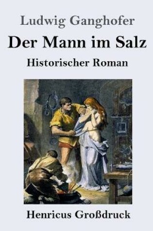 Cover of Der Mann im Salz (Großdruck)